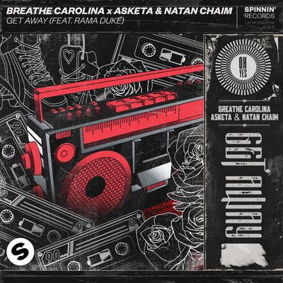 Get Away (feat. Rama Duke) By Asketa & Natan Chaim, Breathe Carolina, Rama Duke's cover