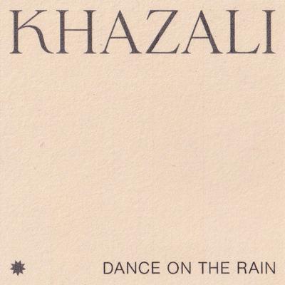 Dance on the Rain By Khazali's cover