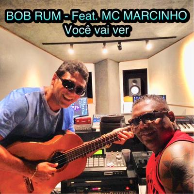 Você Vai Ver By Bob Rum, MC Marcinho's cover