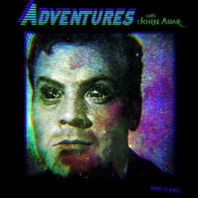 Adventures With John Agar's cover