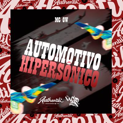 Automotivo Hipersônico By Dj Ugo ZL, Mc Gw's cover