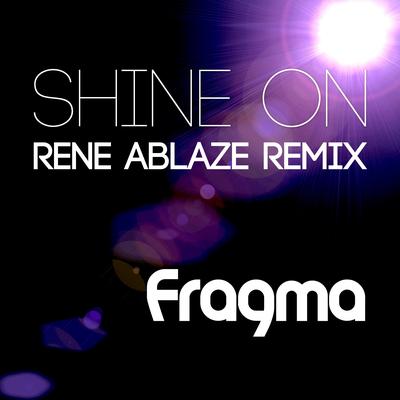 Shine On (Rene Ablaze Remix)'s cover