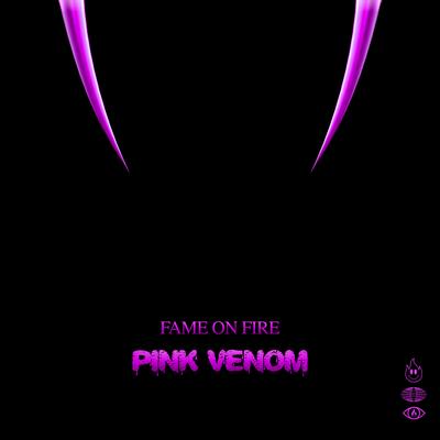 Pink Venom By Fame on Fire's cover