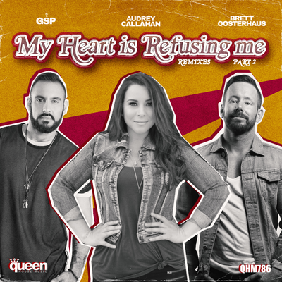 My Heart Is Refusing Me (Luis Vazquez Remix) By Gsp, Brett Oosterhaus, Audrey Callahan's cover