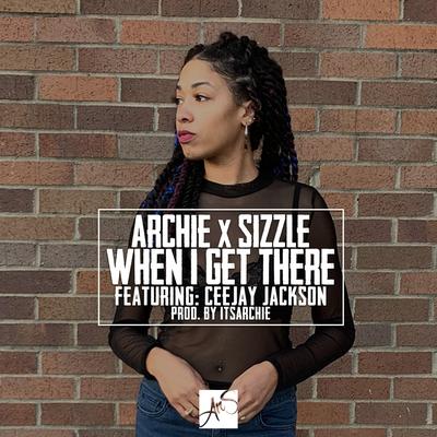 When I Get There By Archie & Sizzle, Ceejay Jackson's cover