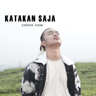 KATAKAN SAJA By Zinidin Zidan's cover