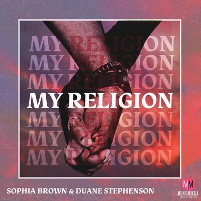 My Religion By Sophia Brown, Duane Stephenson's cover