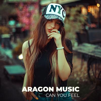 Can You Feel By Aragon Music's cover