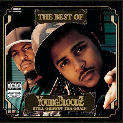 The Best Of YoungBloodZ - Still Grippin' Tha Grain's cover