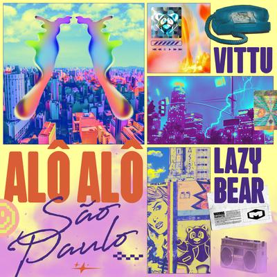 Alô Alô São Paulo (Remix) By Vittu, Lazy Bear's cover