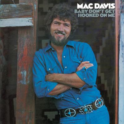 Baby Don't Get Hooked on Me By Mac Davis's cover