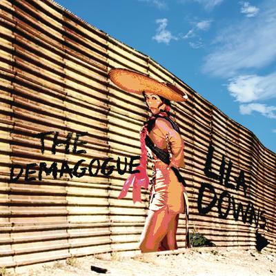 The Demagogue By Lila Downs's cover