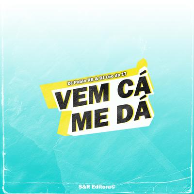 Vem Cá Me Dá's cover