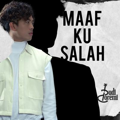 Maaf Ku Salah's cover