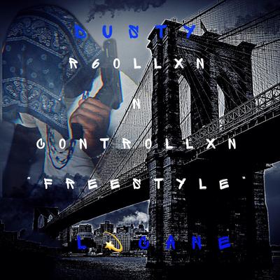 ROLLIN N CONTROLLIN FREESTYLE By DUSTY LOCANE's cover