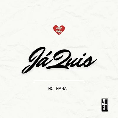 Já Quis By Mc Maha, 4UAD's cover