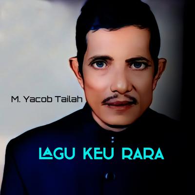 Lagu Keu Rara By M. Yacob Tailah's cover