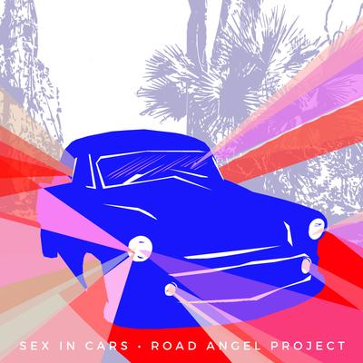 Sex in Cars: Road Angel Project's cover