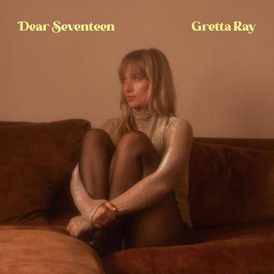 Dear Seventeen By Gretta Ray's cover