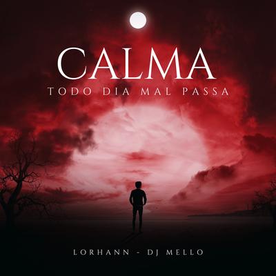 Calma (Remix) By DJ Mello, Lorhann's cover