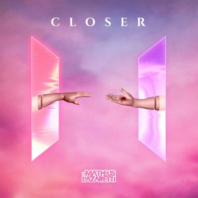 Closer By DJ Matheus Lazaretti's cover