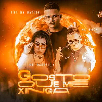 Gosto Que Me Xinga (Remix) By Pop Na Batida, Mc Boca, MC Magrella's cover