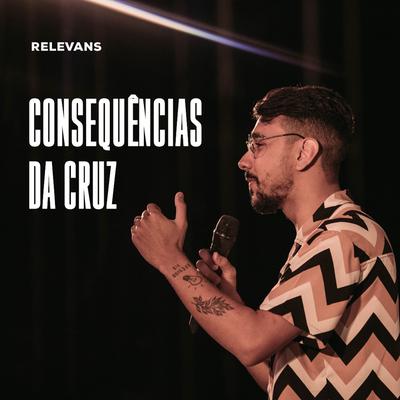 Consequências da Cruz, Pt. 06 By Relevans's cover