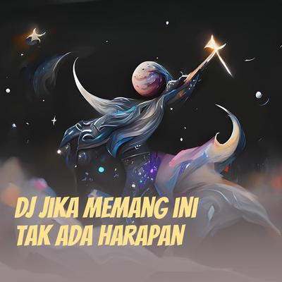 Dj Jika Memang Ini Tak Ada Harapan's cover