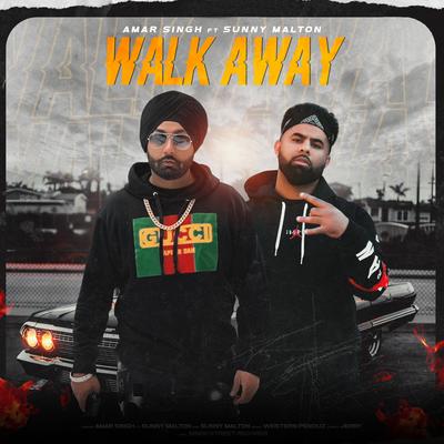 Walk Away By Amar Singh, Sunny Malton's cover