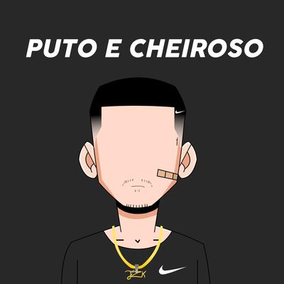 Puto e Cheiroso's cover