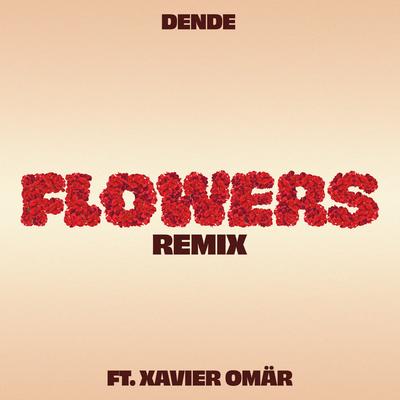 Flowers (Remix) By Dende, Xavier Omär's cover