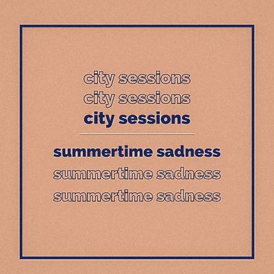 Summertime Sadness By City Sessions, Citycreed's cover