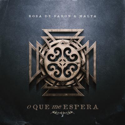 O Que Me Espera By Rosa de Saron, Malta's cover