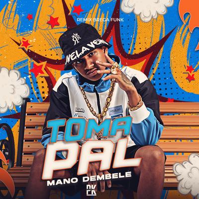 Toma Pal By Mano dembele's cover