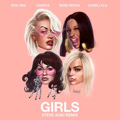 Girls (feat. Cardi B, Bebe Rexha & Charli XCX) [Steve Aoki Remix] By Steve Aoki, Bebe Rexha, Cardi B, Charli XCX, Rita Ora's cover