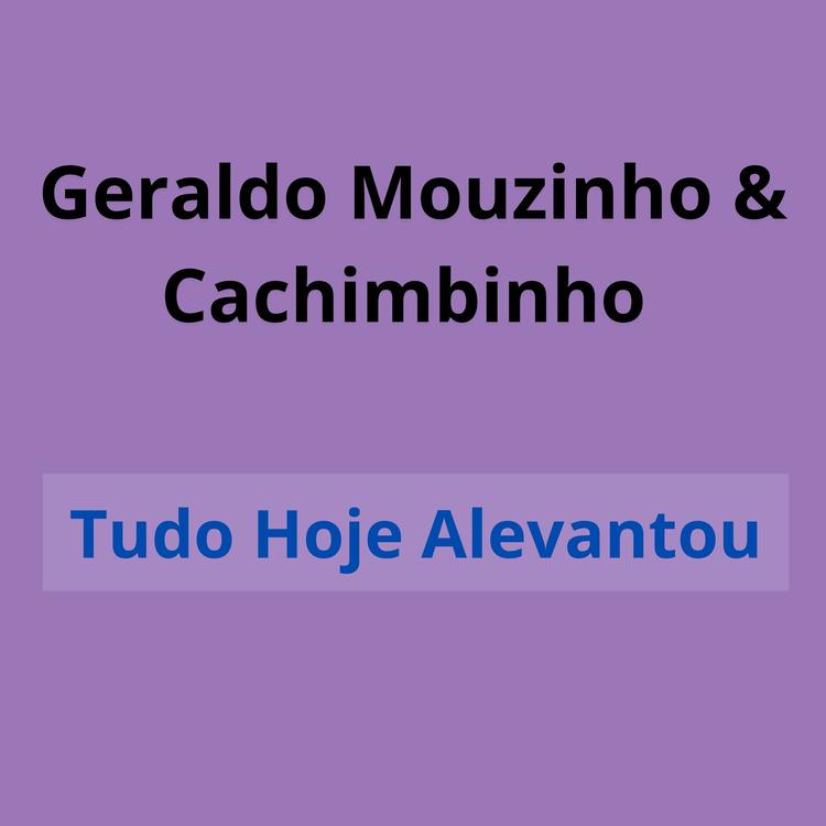 Geraldo Mouzinho & Cachimbinho's avatar image
