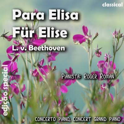 Para Elisa By Ludwig Van Beethoven, Roger Roman's cover