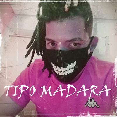 Tipo Madara By MHRAP's cover