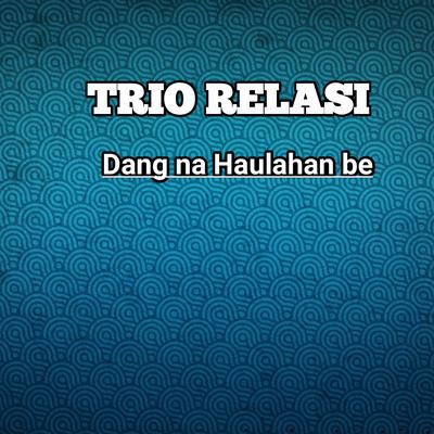 DANG NA HAULAHAN BE's cover