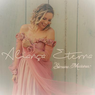 Aliança Eterna By Simone Medeiros's cover