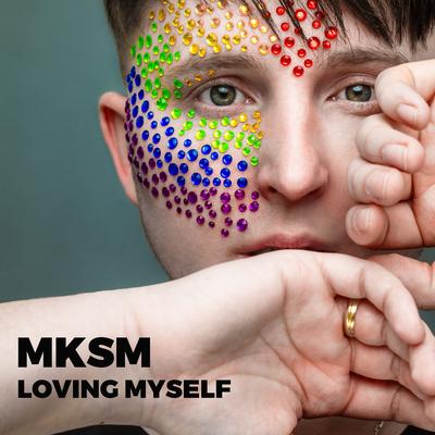 Loving Myself By MKSM's cover