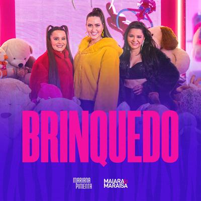 Brinquedo By Mariana Pimenta, Maiara & Maraisa's cover