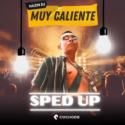 Muy Caliente (Sped Up) By Cochode, Hazin DJ's cover