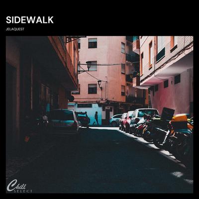 Sidewalk By jelaquest, Chill Select's cover