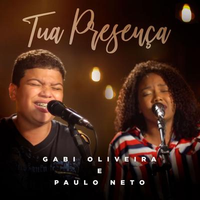 Tua Presença By Gabi Oliveira, Paulo Neto's cover