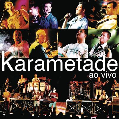 Não Sei Se Te Aceito (Ao Vivo) By Karametade's cover