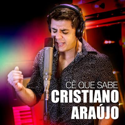 Cê Que Sabe By Cristiano Araújo's cover