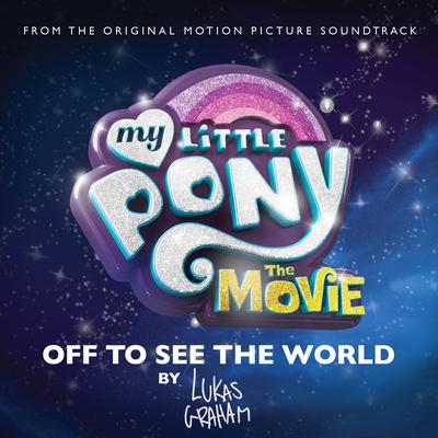 Off to See the World By Lukas Graham, My Little Pony's cover