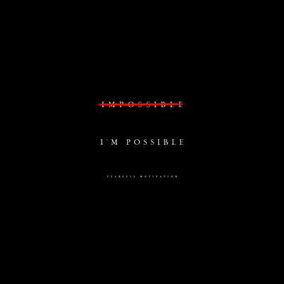 I'm Possible (feat. Alpha) By Fearless Motivation, Alpha's cover