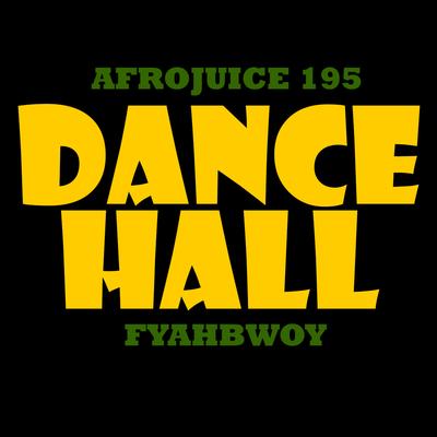 Afrojuice 195 & Fyahbwoy's cover